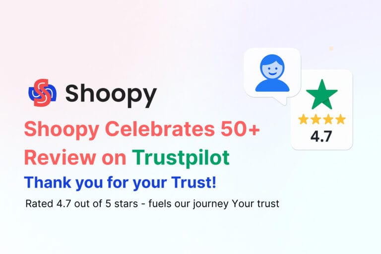 Shoopy Celebrates 50+ Reviews on Trustpilot — Thank You For Your Trust!